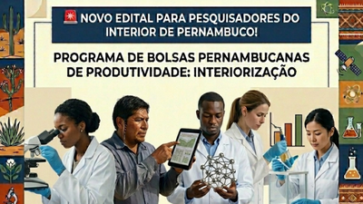 Novo edital para pesquisadores do interior de Pernambuco!